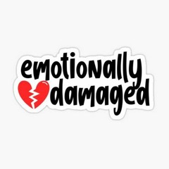Emotionally Damaged 💔🥺💔