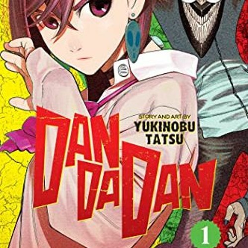 [READ] EPUB 💜 Dandadan, Vol. 1 (1) by  Yukinobu Tatsu EPUB KINDLE PDF EBOOK