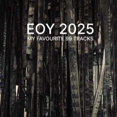 EOY 2025 - My Favourite 99 tracks