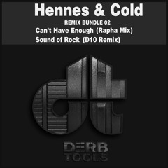 Hennes&Cold - Cant Have Enough (Rapha Remix)