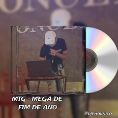 MTG - MEGA DE FIM DE ANO ( DJ PH O UNICO