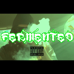 Fermented.