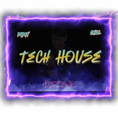 Tech House Music ( OSCAR Mix )  Bpm 128 30minutes Set Time