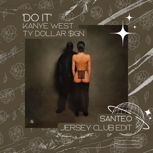 ¥&$ - Do It (Santeo Jersey Club Edit)