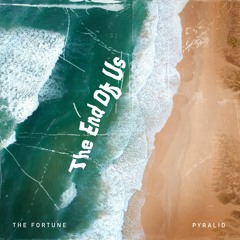 The End of Us (with The Fortune)