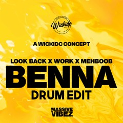 125 BPM -  Look Back X Work X Mehboob [ Benna Drum Edit ]