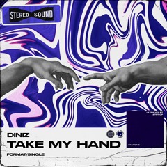 Diniz - Take My Hand (Extended Mix)