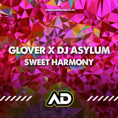 Glover X DJ Asylum - Sweet Harmony (Sample)
