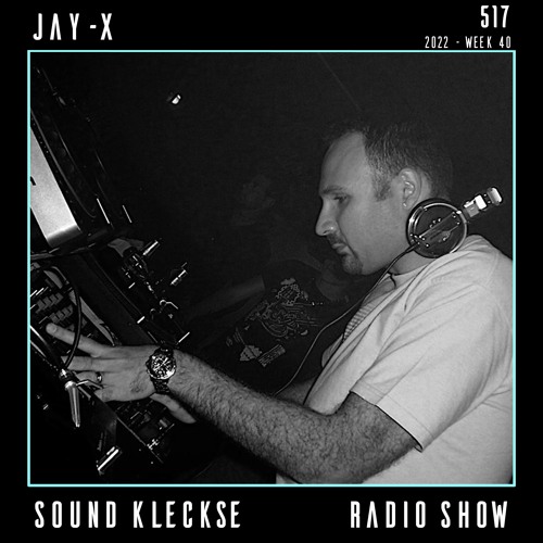 Stream Sound Kleckse Techno Radio 0517 - Jay-X - 2022 week 40 by Sound  Kleckse Records | Listen online for free on SoundCloud
