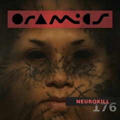 ORAMICS 176: Neurokill