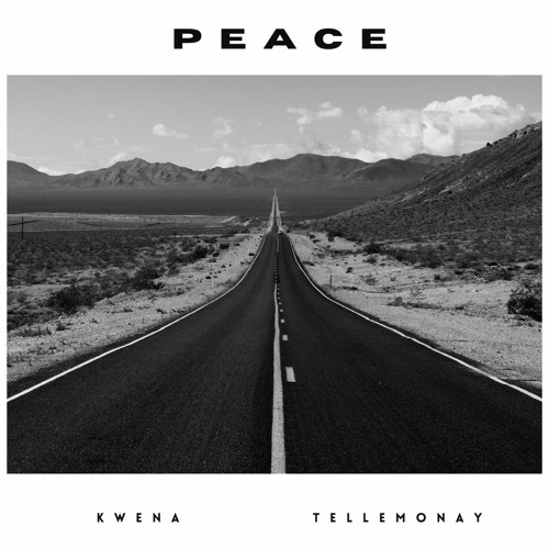 PEACE. KWENA, TELLEMONAY