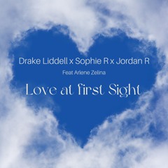 Drake Liddell X Sophie R X Jordan R Feat Arlene Zelina - Love At First Sight (Radio Edit)