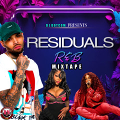DJ DOTCOM PRESENTS RESIDUALS R&B MIXTAPE (CLEAN) 2025 💜