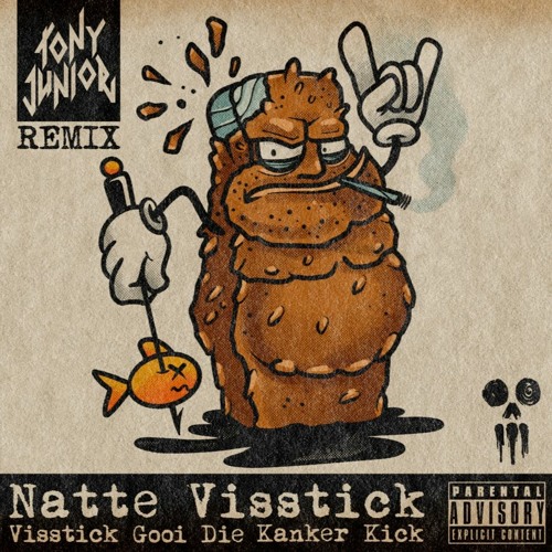 Natte Visstick - Visstick Gooi Die Kanker Kick (Tony Junior Remix)