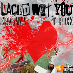 Laced Wit You (feat. T Rock)