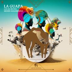 Mehdi Maghraoui, Lucas Reyes - La Guapa (Cafe De Anatolia)