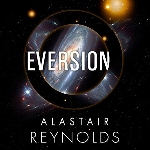 free EBOOK 📭 Eversion by  Alastair Reynolds,Harry Myers,Orbit PDF EBOOK EPUB KINDLE