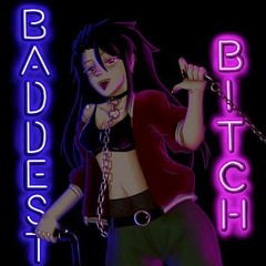 Baddest Bitch by Shiki TMNS (ft. Kodama Boy and Big Gay)