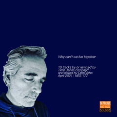 Why can’t we live together. The Best Of Timo Jahns (NES177)