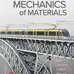 ACCESS KINDLE 💓 Mechanics of Materials by  Ferdinand Beer,E. Johnston,John DeWolf,Da