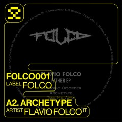 PREMIERE: A2. Flavio Folco - Archetype (FOLCO001)