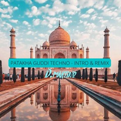 PATAKHA GUDDI TECHNO - REMIX BY DMARTINO (Punjabi Tik Tok)
