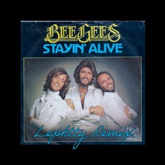 Bee Gees - Stayin' Alive (Lephtty Remix)