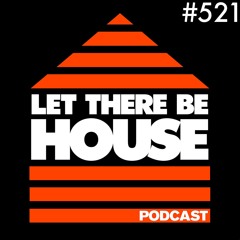 Let There Be House Podcast With Queen B #521