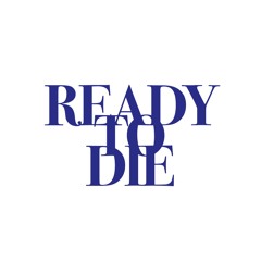 Ready To Die vol.1