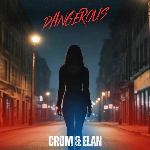 Crom X Elan - Dangerous