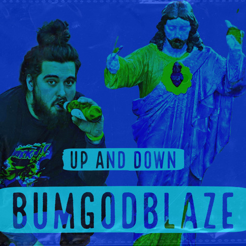 BumGodBlaze - Up And Down (Prod. Stoic Beats)