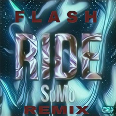 SoMo Ride (FLASH REMIX)