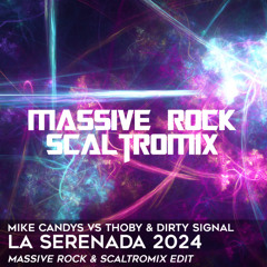 🎺 Mike Candys vs Thoby & D Signal - La Serenada 2024 (Massive Rock & Scaltromix Edit) 🎺 FILTERED