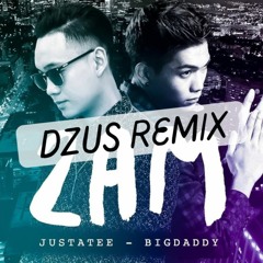 2AM - JustaTee ft Big Daddy (DZUS Remix)