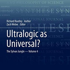 Access [KINDLE PDF EBOOK EPUB] Ultralogic as Universal?: The Sylvan Jungle - Volume 4