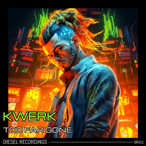 Kwerk - Too Far Gone (Original Mix) 💥OUT NOW💥
