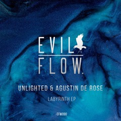 Unlighted   Agustin De Rose - Labyrinth [Evil Flow.]