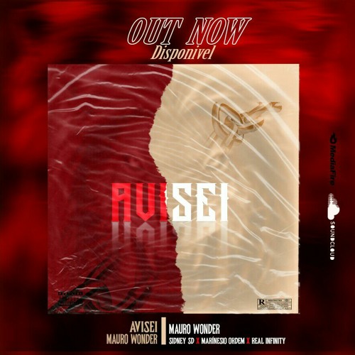 Mauro Wonder-Avisei Feat.(Sidney SD x Marinésio Ordem x Real Infinity
