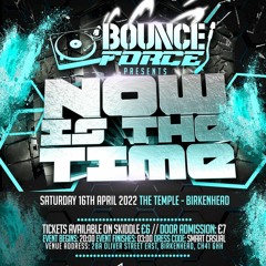 Bounce Force - Now Is The Time Promo Mix ***FREE DOWNLOAD***