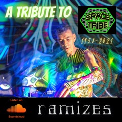DJ Ramizes - A Tribute To Space Tribe | Aug 2021