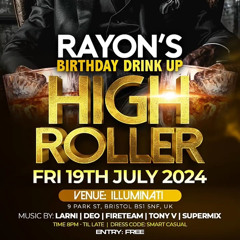 RAYON'S BDAY PARTY “HIGH ROLLERS”  LIVE AUDIO