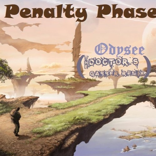 Penalty Phase Vs The Doctor - Odysee Of Gabber [200BPM]