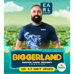 BIGGERLAND FESTIVAL 2023 - DJ EARL OLIVEIRA