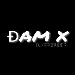 #DAM X - DUMBLING