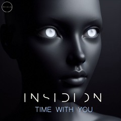Insidion - Time with you (FREE RELEASE)