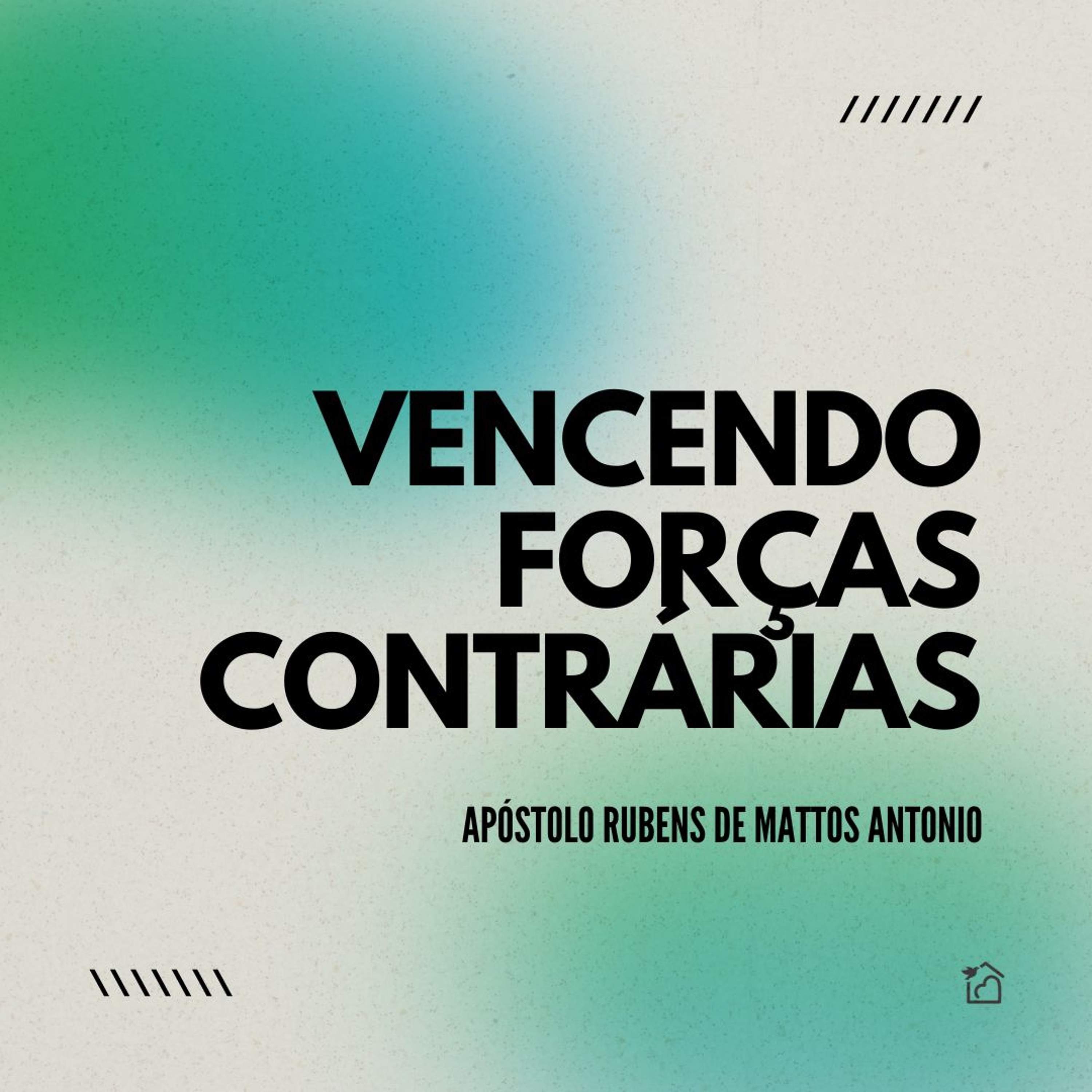 Vencendo Forças Contrárias - Apóstolo Rubens De Mattos Antonio 26/09/2024 episode artwork