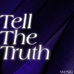 Tell the truth - WeSki.wav