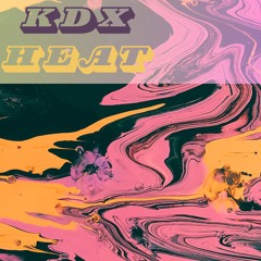 KDX - HEAT (FREE DOWNLOAD)