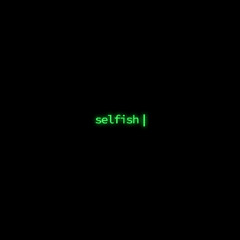 Selfish