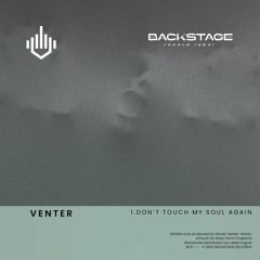 Venter - Dont Touch My Soul Again